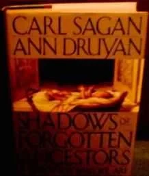 Shadows of Forgotten Ancestors: A Search for Who We AreSagan, Carl