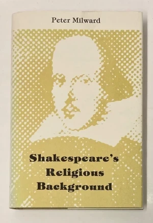 Shakespeare's Religious BackgroundMilward, Peter