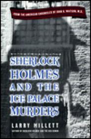 Sherlock Holmes and the Ice Palace Murders: From the American Chronicles of John H. WatsonMillett, Larry
