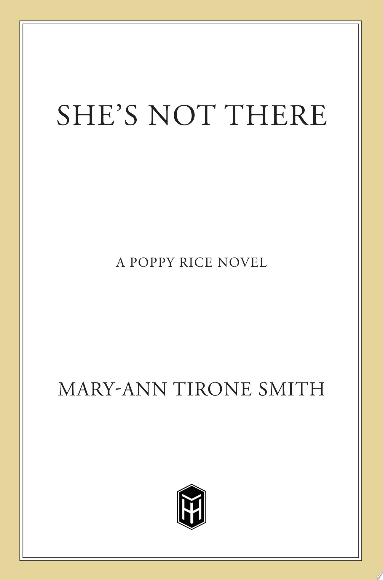 She's Not There by: Smith, Mary-Ann Tirone