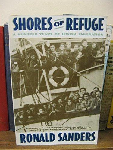 Shores of refuge: a hundred years of Jewish emigration by: Sanders, Ronald