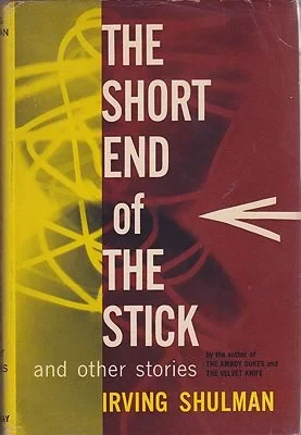 Short End of the Stick and Other StoriesShulman, Irving 