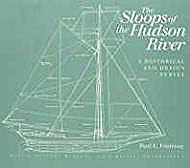 Sloops of the Hudson River, The: A Historical and Design SurveyFontenoy, Paul E