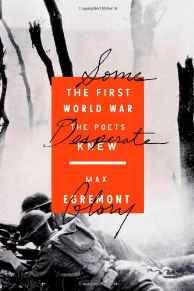 Some Desperate Glory: The First World War the Poets KnewEgremont, Max