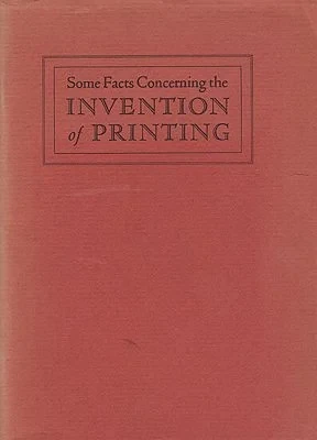 Some Facts Concerning the Invention of PrintingMcMurtrie, Douglas C.