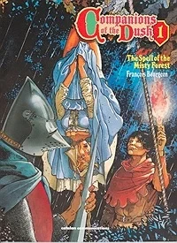 Spell of the Misty Forest, The (Companions of the Dusk, 1)Bourgeon, Francois, Illust. by: Francois  Bourgeon
