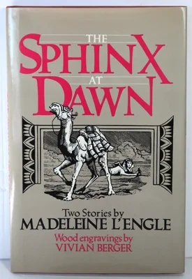 Sphinx at Dawn, TheL'Engle, Madeleine, Illust. by: Vivian Berger