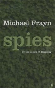 Spies : A Novel  (Signed by author) Frayn, Michael