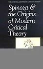 Spinoza & the Origins of Modern Critical TheoryNorris, Christopher