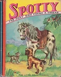 Spotty: The Pony Who Found a FriendCooke, G.A., Illust. by: Margot Voigt