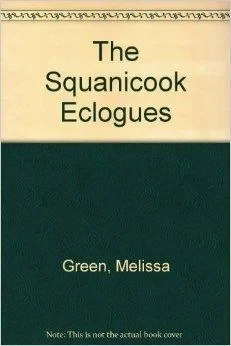Squanicook Eclogues, The Green, Melissa