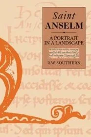St. Anselm: A Portrait in a LandscapeSouthern, Richard W.