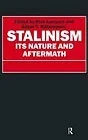 Stalinism: Its Nature and Aftermath : Essays in Honour of Moshe LewinLampert, Nick