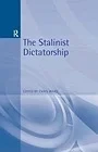 Stalinist Dictatorship, The Ward, Chris (Editor)