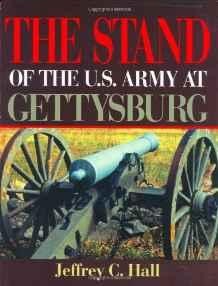 Stand of the U.S. Army at Gettysburg, TheHall, Jeffrey C.