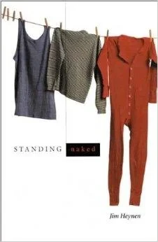 Standing Naked: New & Selected PoemsHeynen, Jim