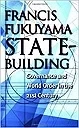 State-building : governance and world order in the 21st centuryFukuyama, Francis