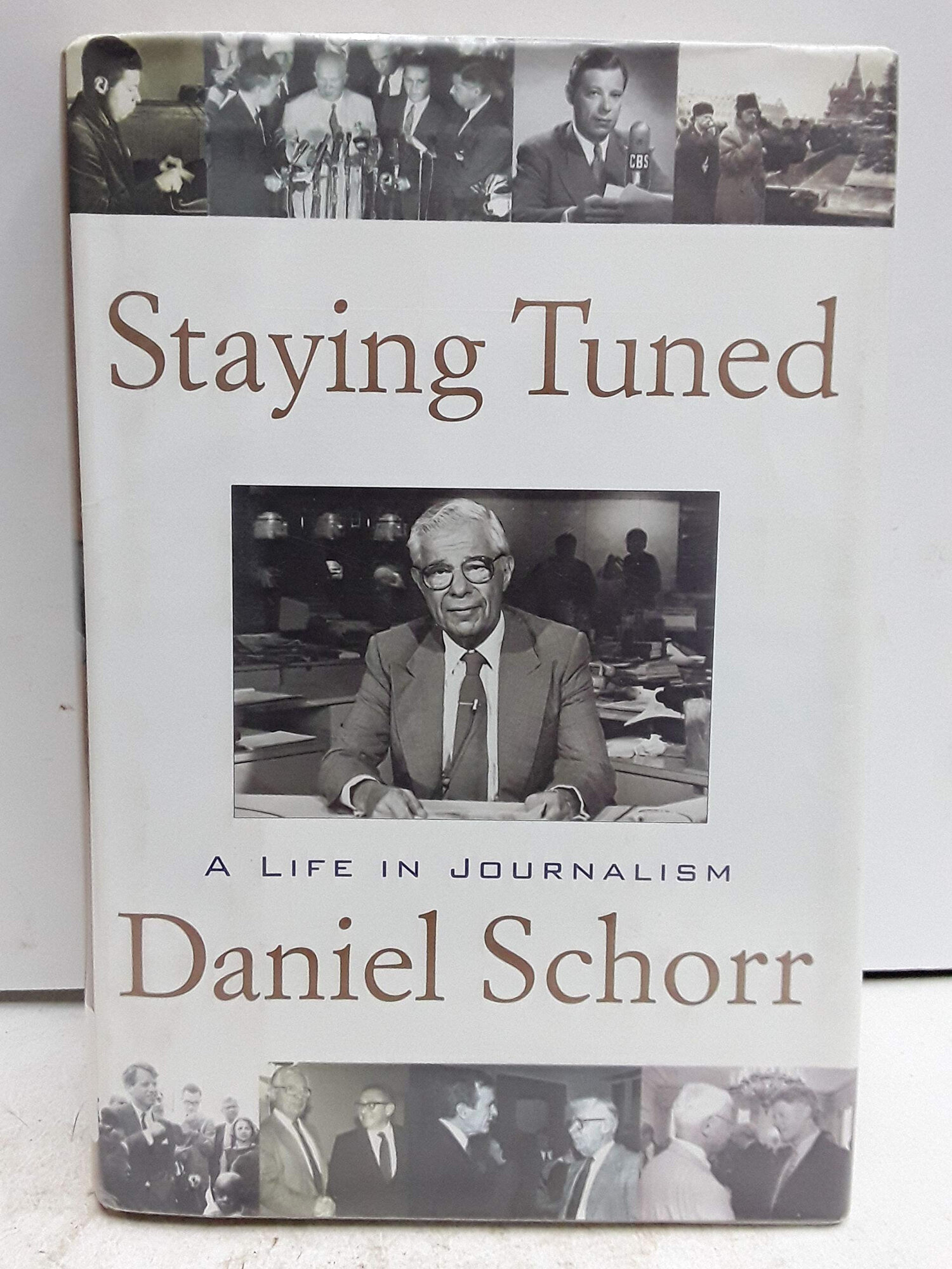 Staying Tuned: A Life in Journalism by: Schorr, Daniel