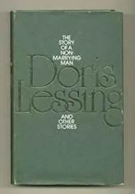Story Of A Non-Marrying Man And Other StoriesLessing, Doris