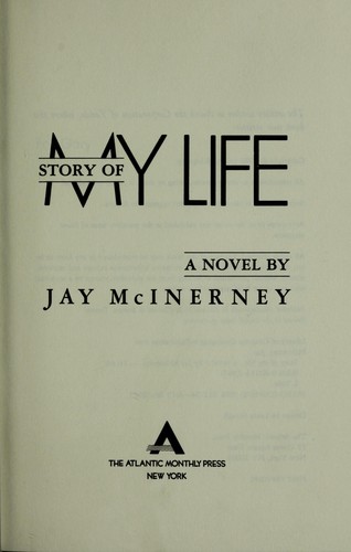 Story of My Life by: McInerney, Jay