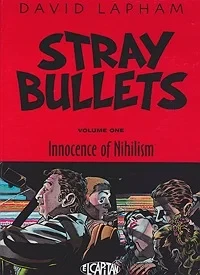 Stray Bullets: Volume One - Innocence of NihilismLapham, David