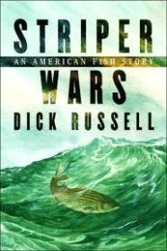 Striper War: An American Fish StoryRussell, Dick 