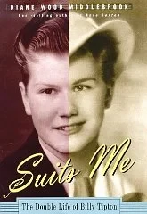 Suits Me: The Double Life of Billy TiptonMiddlebrook, Diane Wood