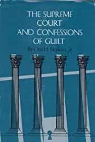 Supreme Court and Confessions of GuiltStephens, Otis H.