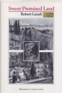 Sweet Promised Land (INSCRIBED COPY) by: Laxalt, Robert, Illust. by: George Carlson