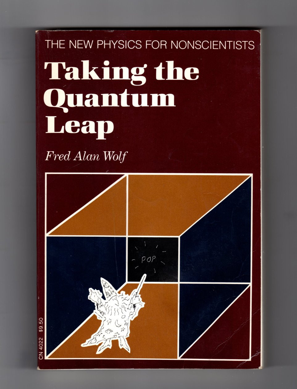 Taking the quantum leap: the new physics for nonscientists by: Wolf, Fred Alan