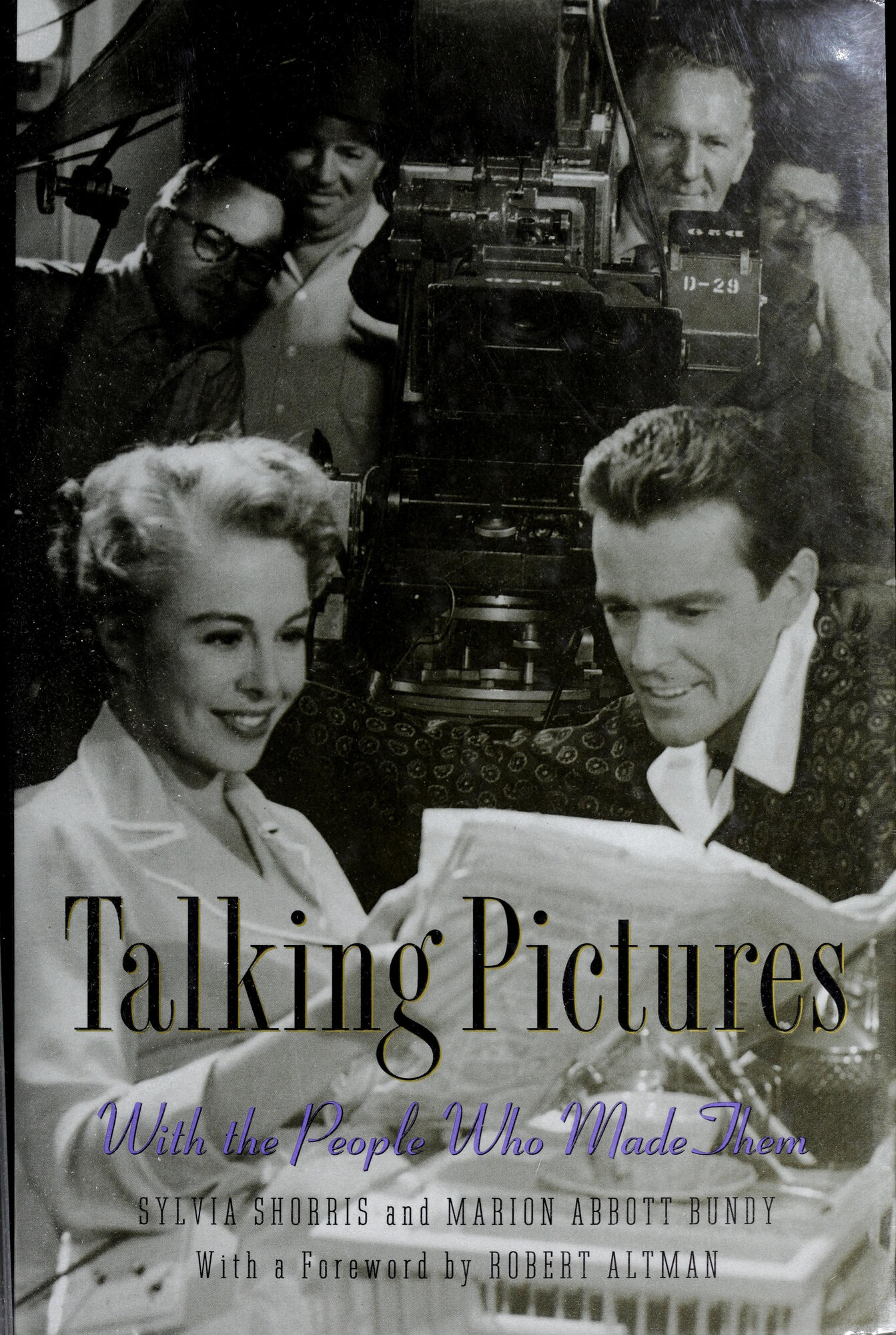 Talking Pictures: With the People Who Made Them by: Bundy, Marion Abbott