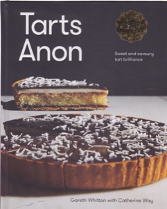Tarts Anon: Sweet and Savoury Tart Brilliance by: Whitton, GarethWay, Catherine
