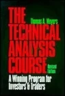Technical Analysis Course, The: A Winning Program for Investors and Traders, Revised EditionMeyers, Thomas A.