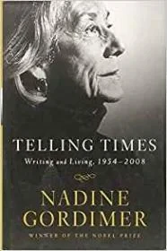 Telling Times: Writing and Living, 1954-2008Gordimer, Nadine