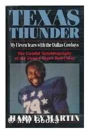 Texas Thunder - My Eleven Years with the Dallas CowboysMartin, Harvey