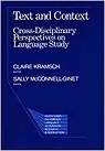 Text and Context: Cross-Disciplinary Perspectives on LanguageKramsch, Claire