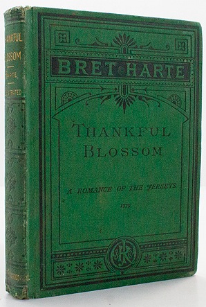 Thankful Blossom: A Romance of the Jerseys 1779 Harte, Bret