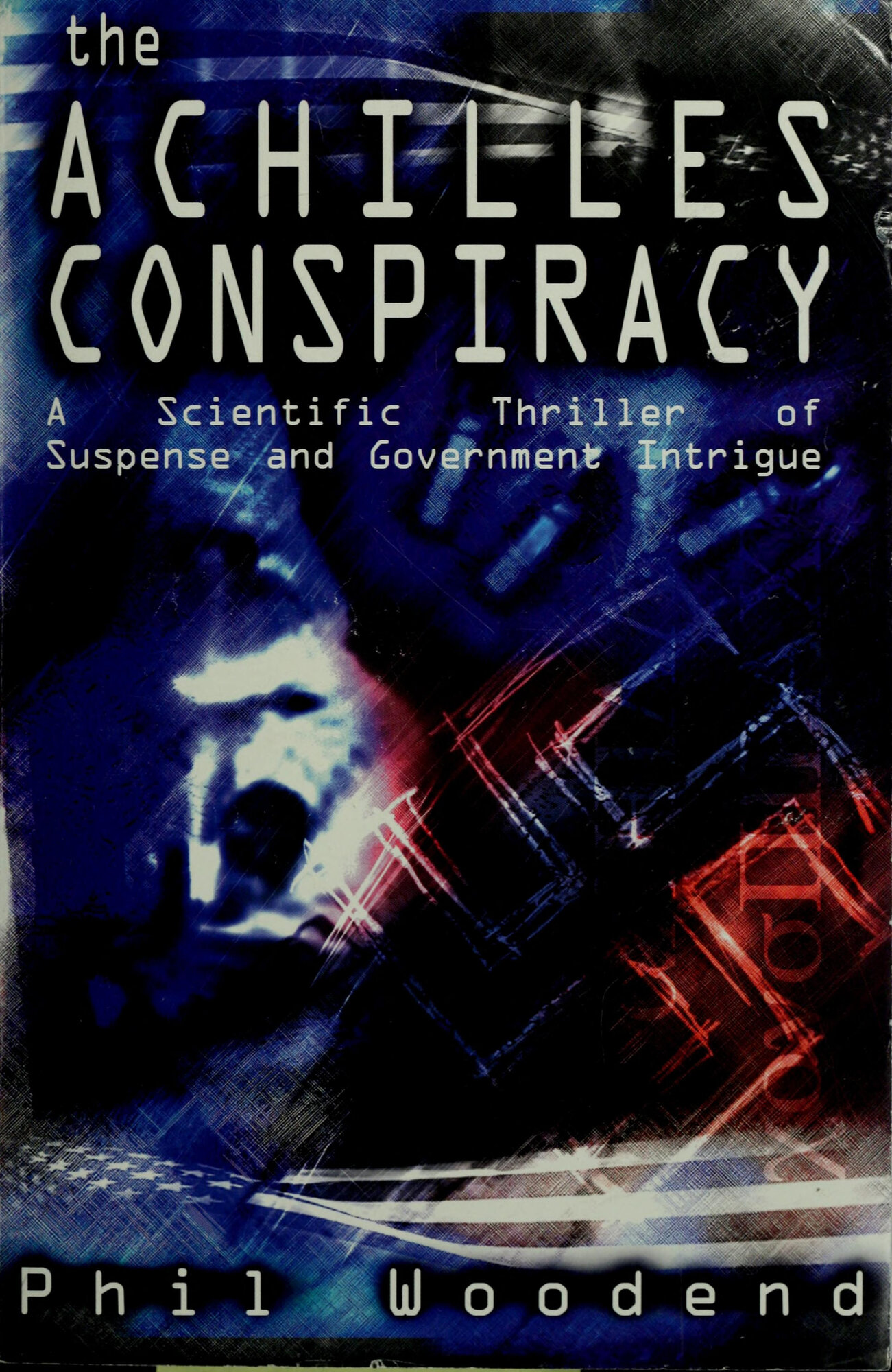 The Achilles Conspiracy by: Woodend, Phil