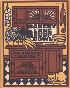 The Bakery Lane Soup Bowl Cook Book by: Mitchell, MargeSedgwick, Joan