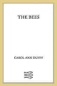 The Bees: PoemsDuffy, Carol Ann
