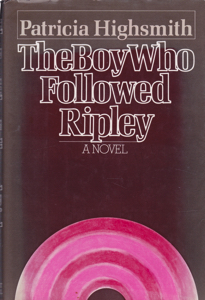 The Boy Who Followed Ripley by: Highsmith, Patricia