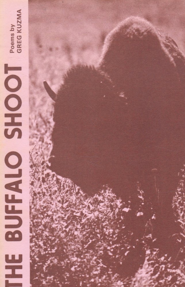 The Buffalo Shoot by: Kuzma, Greg