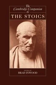 The Cambridge Companion to the StoicsInwood, Brad (ed.)
