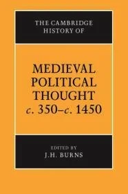 The Cambridge History of Medieval Political Thought c.350-c.1450Burns, J.H. (ed.)