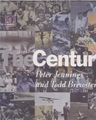 The Century by: Jennings, PeterBrewster, Todd