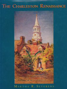 The Charleston Renaissance by: Severens, Martha R.
