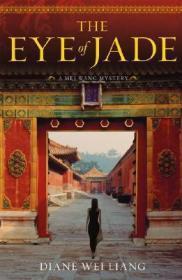 The Eye of Jade: A Mei Wang MysteryLiang, Diane Wei