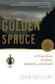 The Golden Spruce: A True Story of Myth, Madness, and GreedVaillant, John