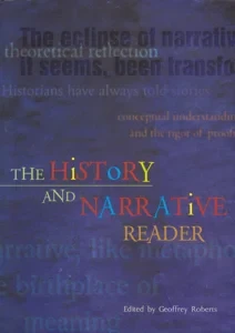 The History and Narrative Reader (Routledge Readers in History) by: Roberts, Geoffrey