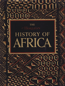 The Horizon History of Africa by: Editor: Josephy, Alvin M.